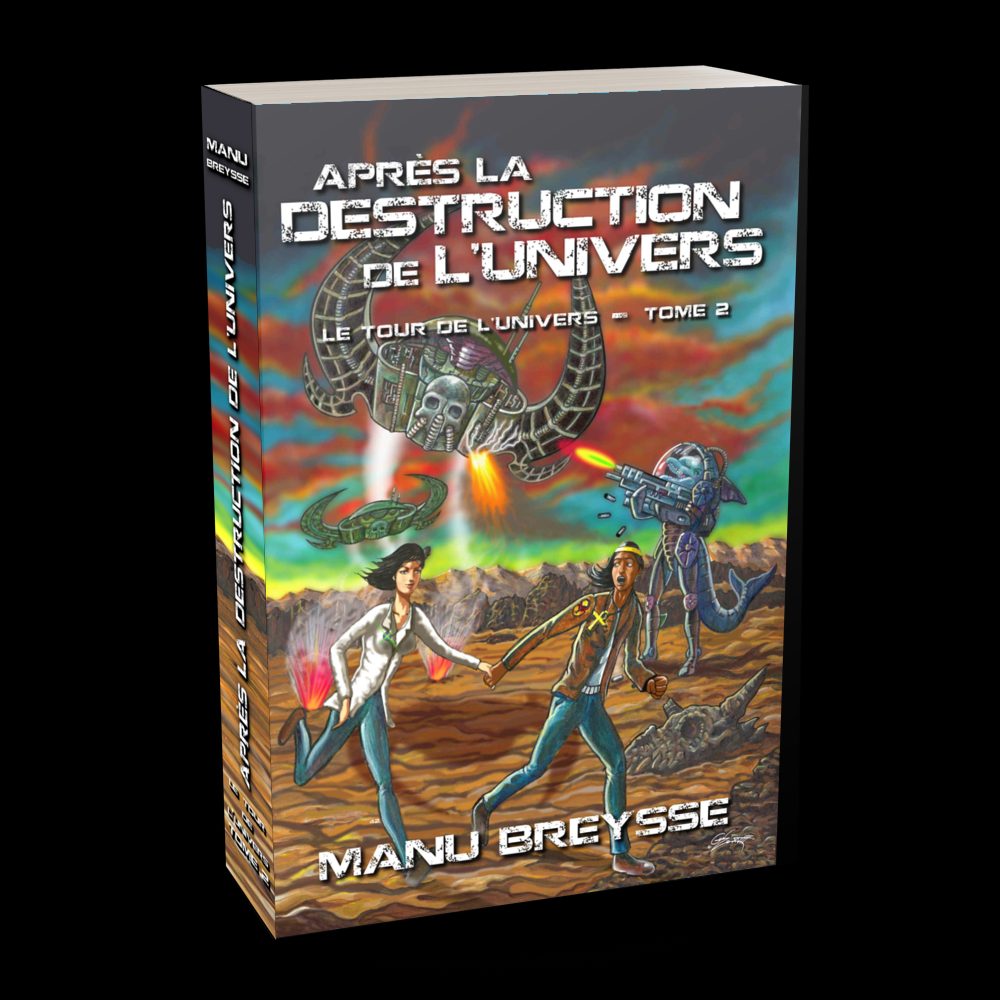 Tome 2 : Après la destruction de l’Univers